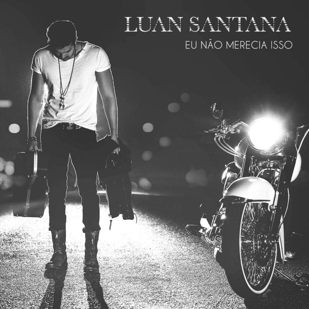 Album cover art for "Eu Não Merecia Isso" by Luan Santana