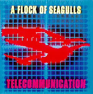 Album cover art for "Telecommunication" by A Flock of Seagulls