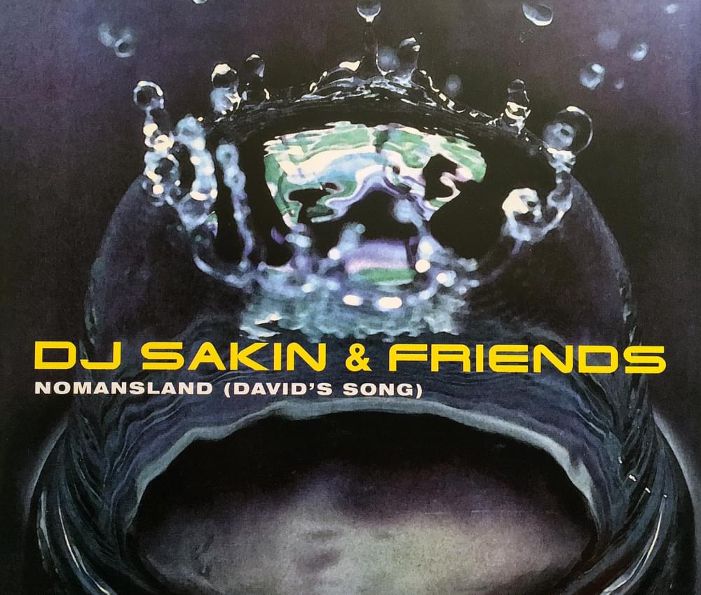 Nomansland (David’s Song) (Vocal Radio Edit) by DJ Sakin & Friends