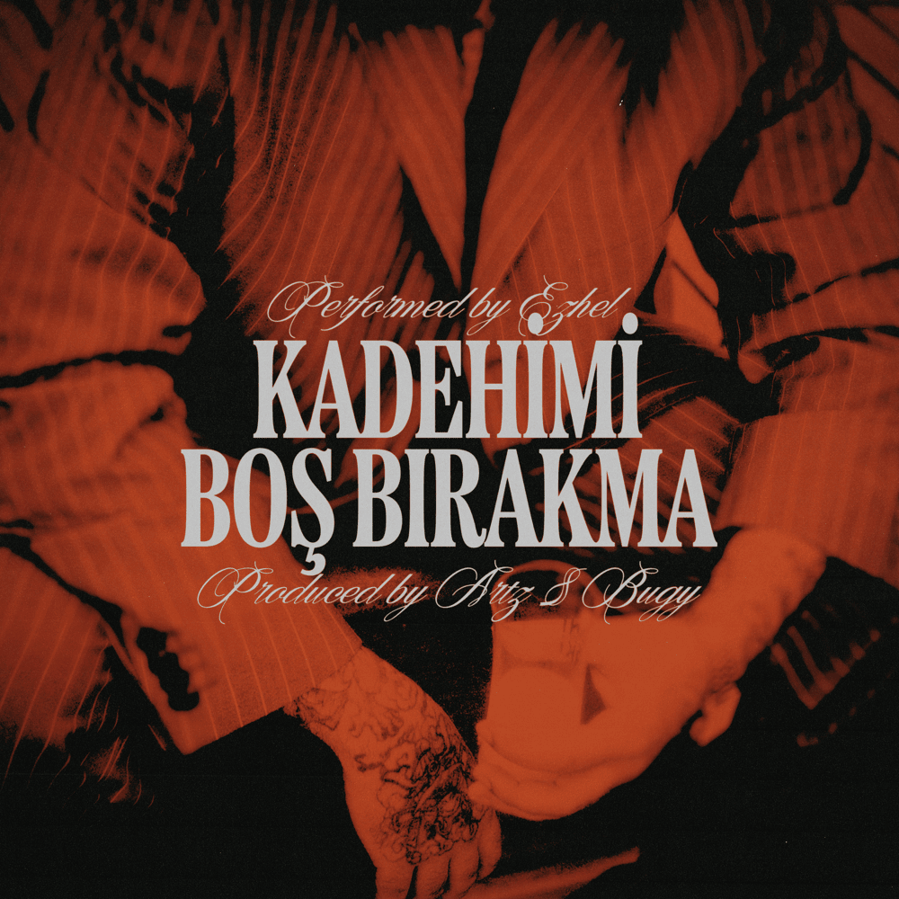 Album cover art for "Kadehimi Boş Bırakma" by Ezhel