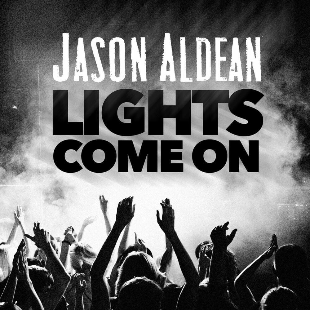 Album cover art for "Lights Come On" by Jason Aldean