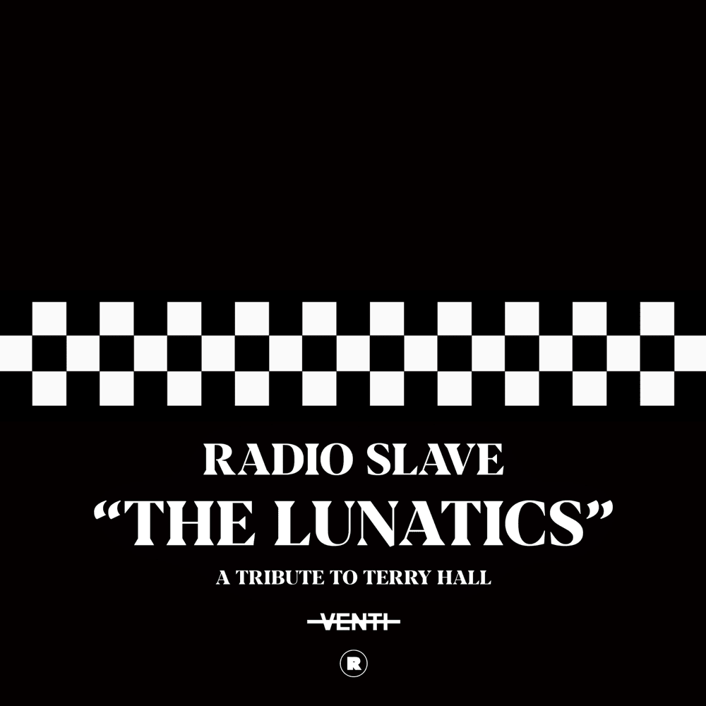 The Lunatics (The Lunatics Club Mix) by Radio Slave