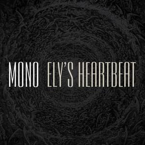 Album cover art for "Ely’s Heartbeat" by MONO (JPN)