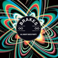 Album cover art for "All Night Disco Party" by Brakes