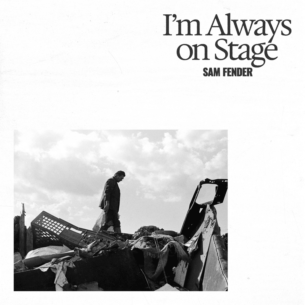 Album cover art for "I’m Always on Stage" by Sam Fender