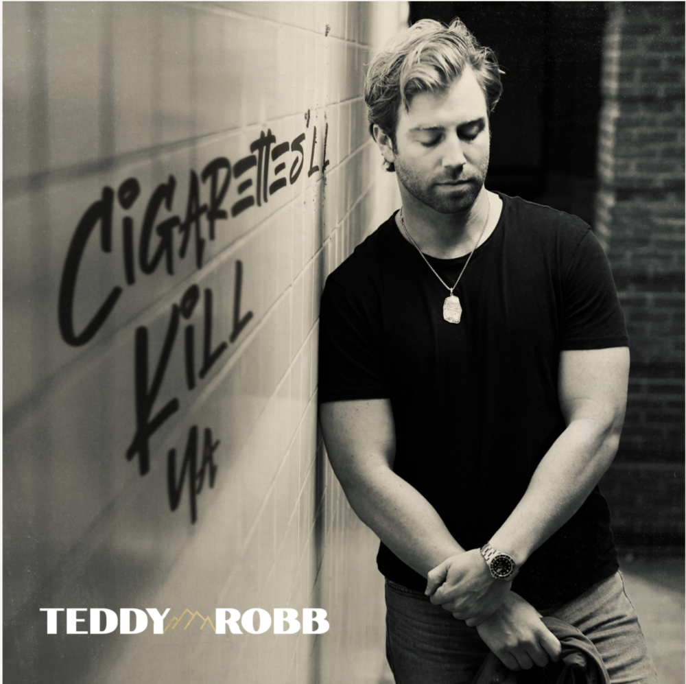 Cigarettes’ll Kill Ya by Teddy Robb