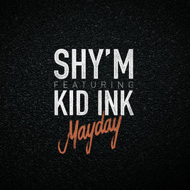 Album cover art for "Mayday" by Shy’m & Kid Ink