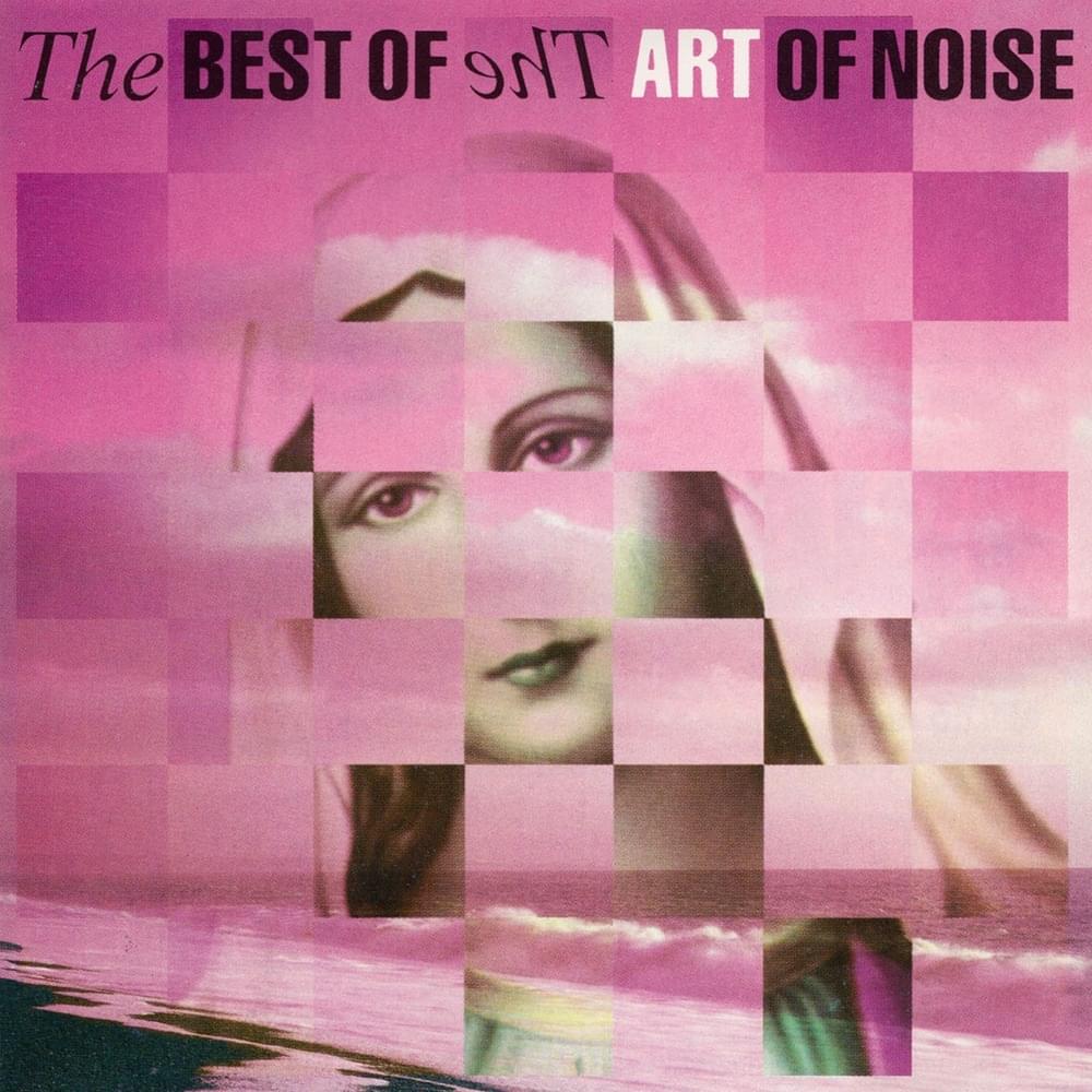 Cover image for The Best of The Art of Noise (1992 Version)