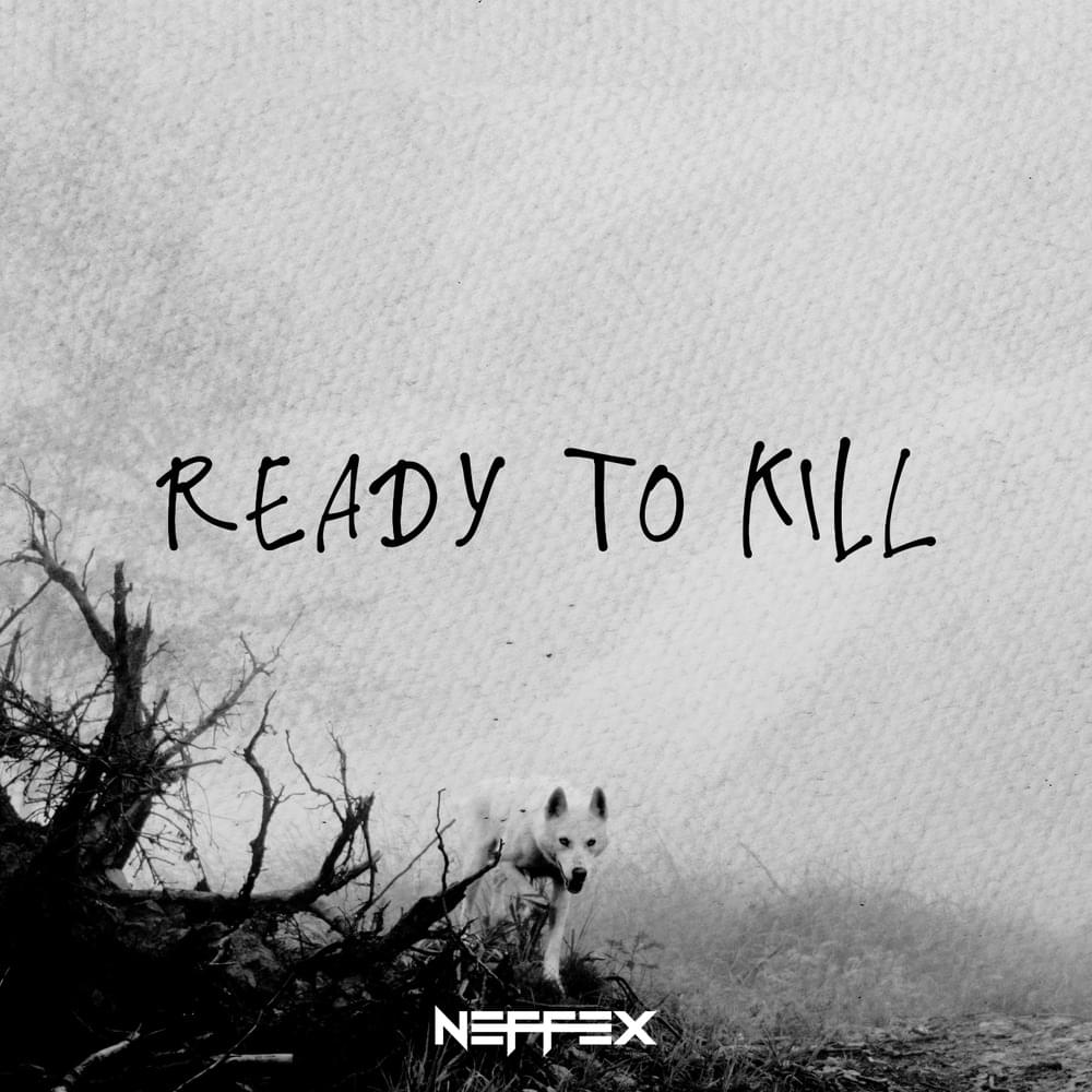 Album cover art for "Ready To Kill" by NEFFEX