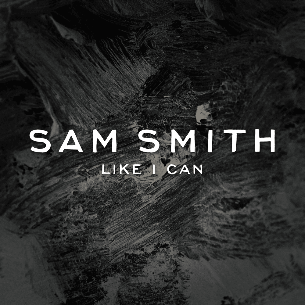 Album cover art for "Like I Can" by Sam Smith