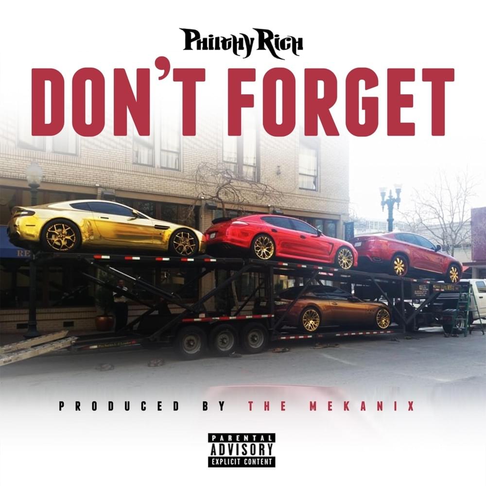 Album cover art for "Don’t Forget" by Philthy Rich