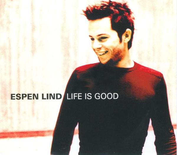 Album cover art for "Life Is Good" by Espen Lind