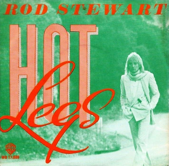 Album cover art for "Hot Legs" by Rod Stewart