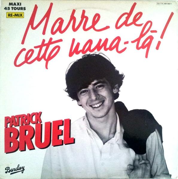 Album cover art for "Marre de cette nana-l�" by Patrick Bruel