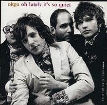 Album cover art for "Oh Lately It’s So Quiet" by OK Go