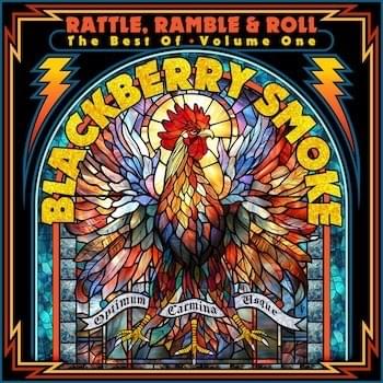 Cover image for Rattle, Ramble & Roll - The Best of Blackberry Smoke, Vol. 1