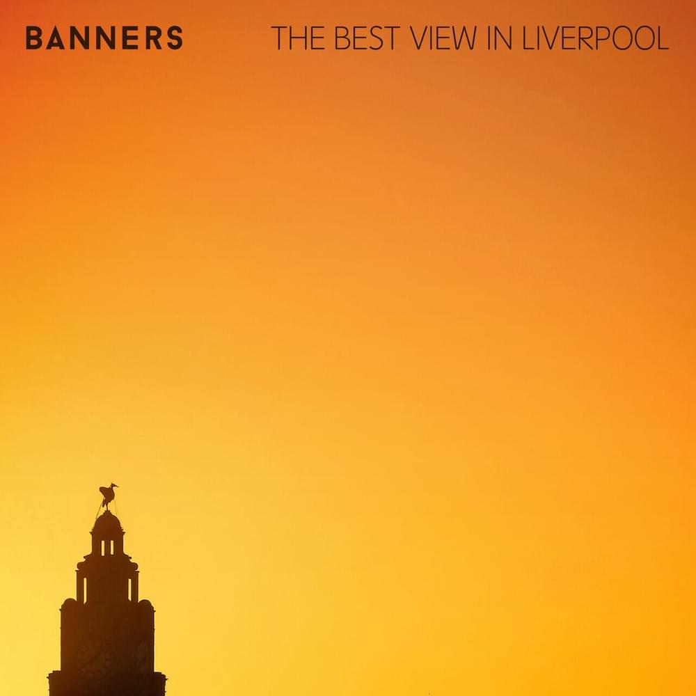 Album cover art for "The Best View in Liverpool" by BANNERS