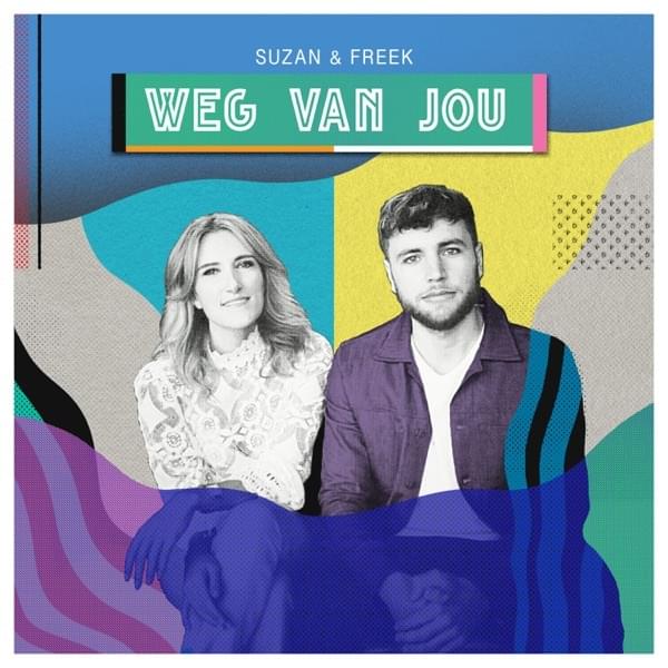 Weg Van Jou by Suzan & Freek