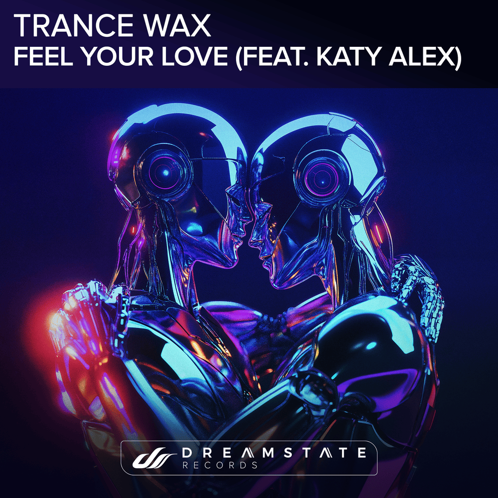 Feel Your Love by Trance Wax