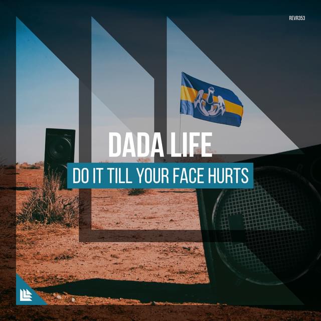 Album cover art for "Do It Till Your Face Hurts" by Dada Life