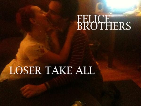 Album cover art for "Loser Take All" by The Felice Brothers