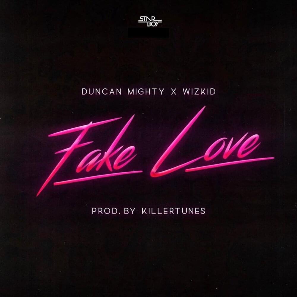Fake Love by StarBoy (NGA)