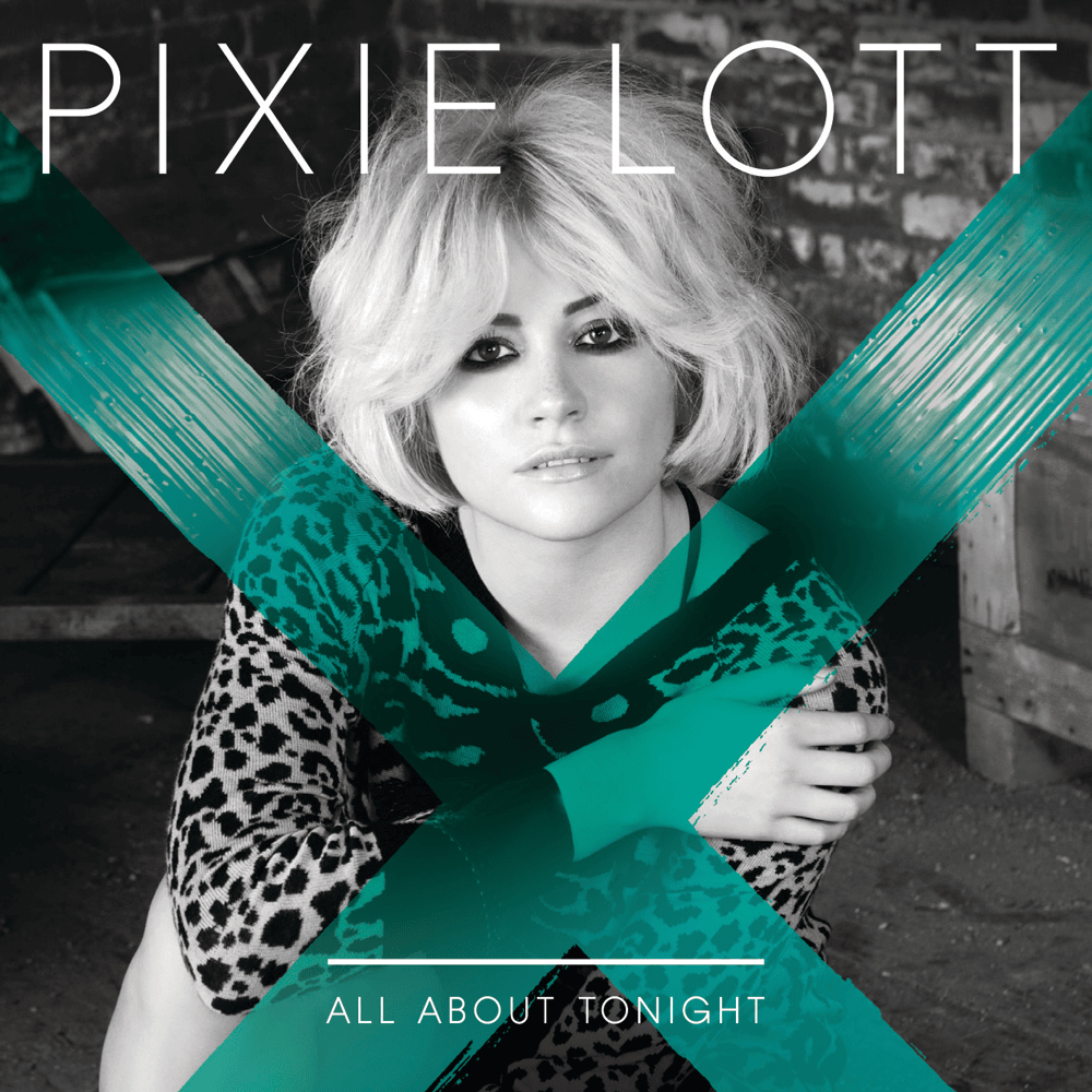 Album cover art for "All About Tonight" by Pixie Lott