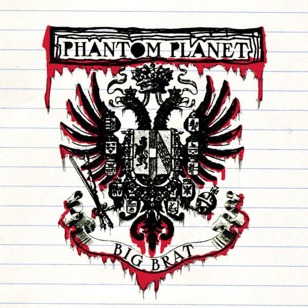Album cover art for "Big Brat" by Phantom Planet