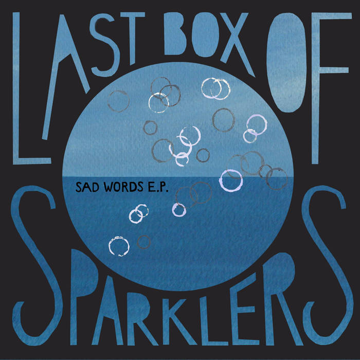 Album cover art for "I Lost My Loving Way" by Last Box of Sparklers