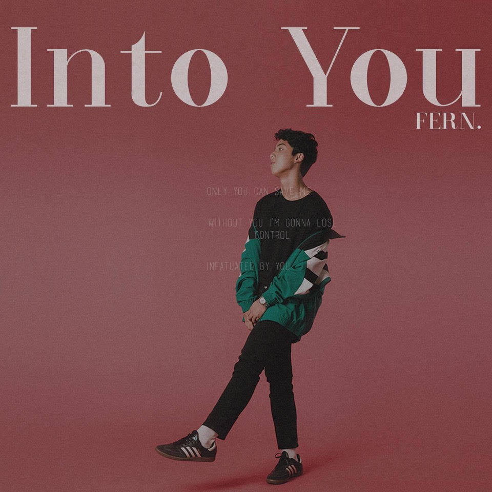 Into You by Fern. (PHL)