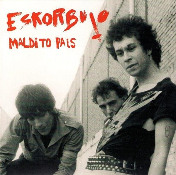 Album cover art for "Maldito País (España)" by Eskorbuto