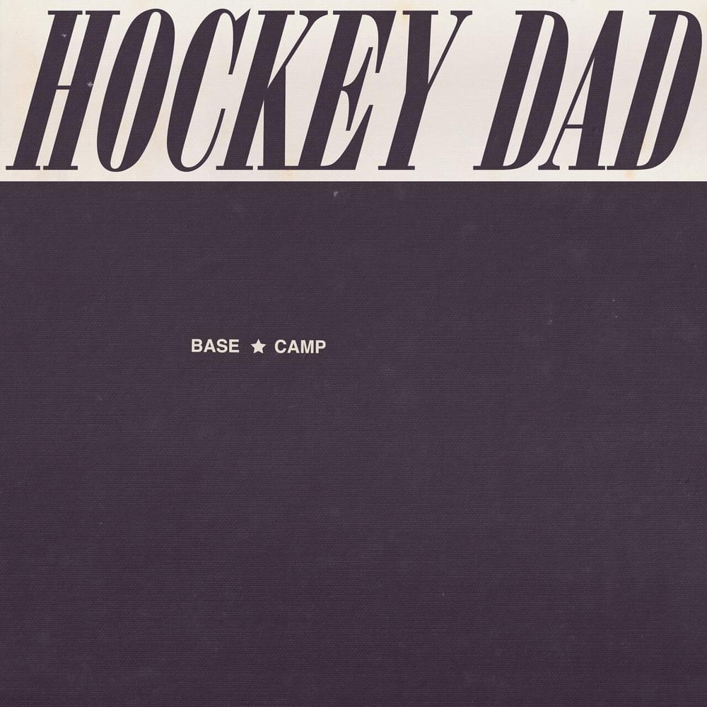 Album cover art for "Base Camp" by Hockey Dad