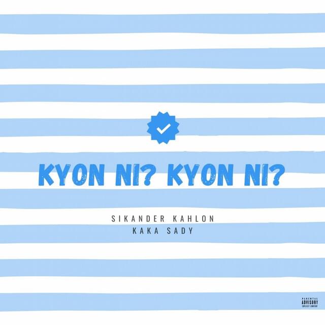 Album cover art for "Kyon Ni Kyon Ni" by Sikander Kahlon & Kaka Sady