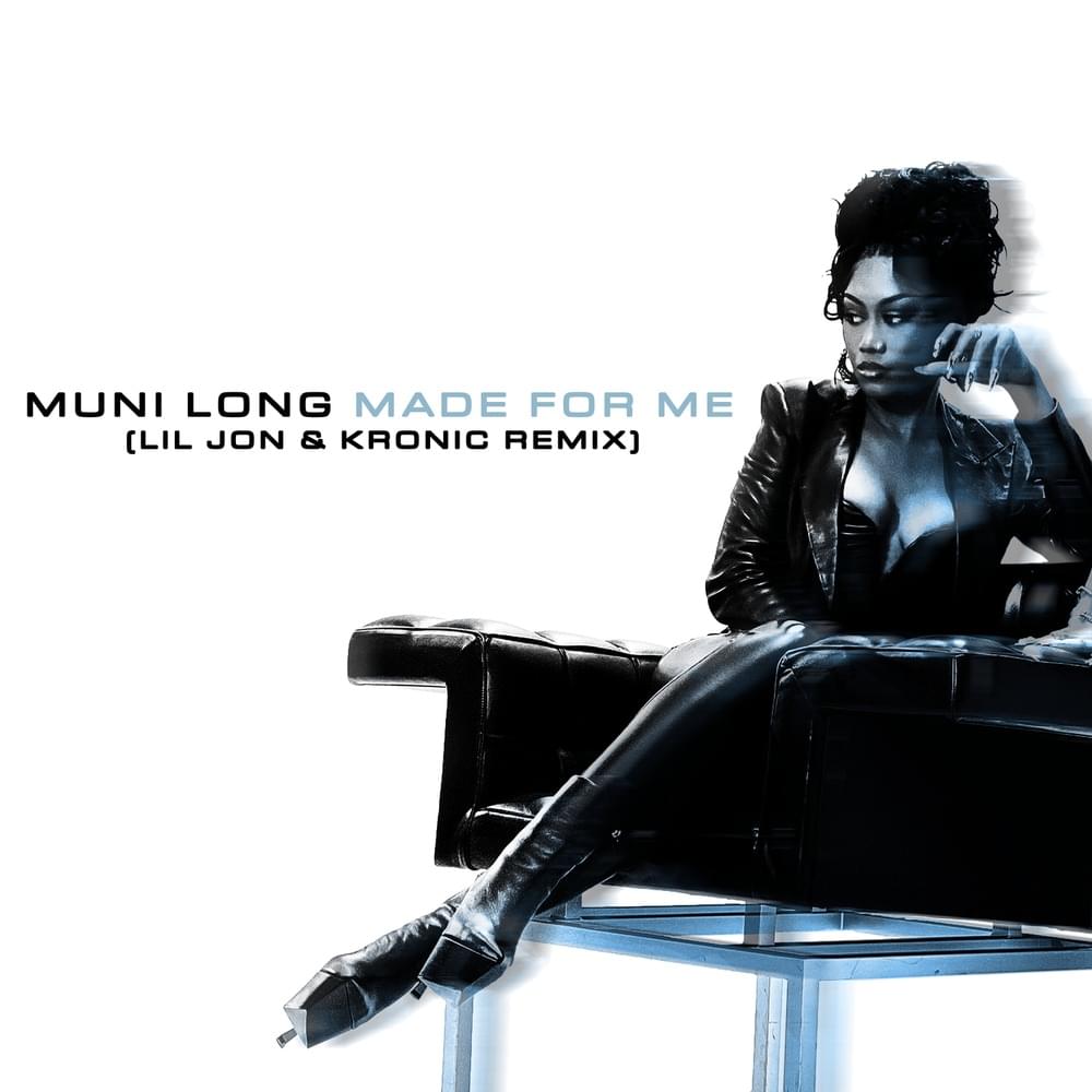 Album cover art for "Made For Me (Lil Jon & Kronic Remix)" by Muni Long