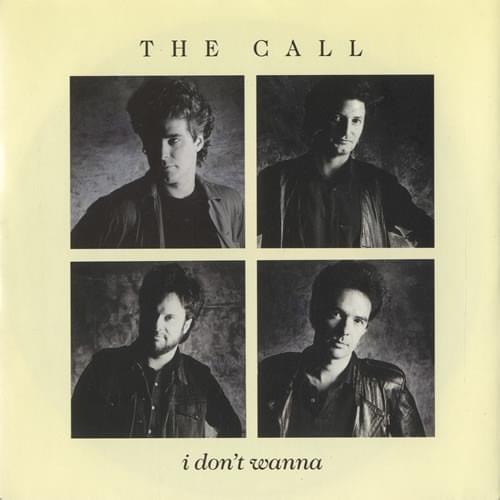 I Don’t Wanna by The Call