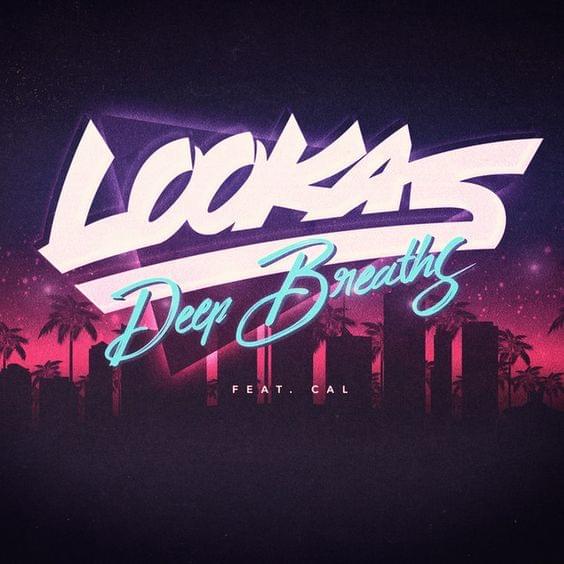 Deep Breaths by Lookas