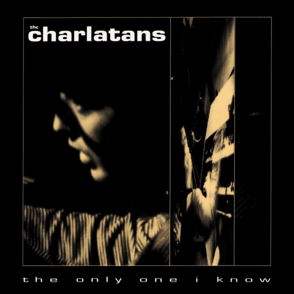 The Only One I Know by The Charlatans