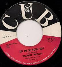 Album cover art for "Let Me Be Your Boy" by Wilson Pickett
