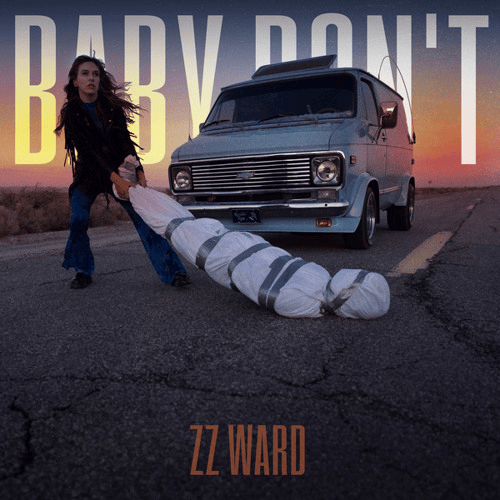 Album cover art for "Baby Don’t" by ZZ Ward