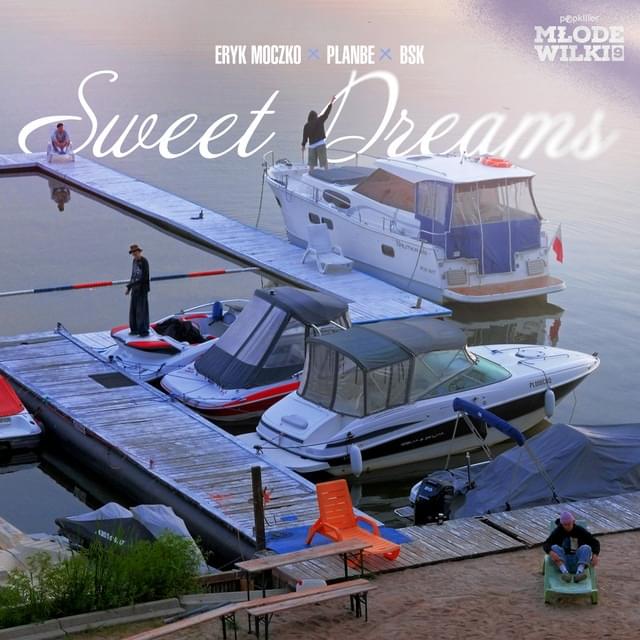 Album cover art for "Sweet Dreams" by Popkiller Młode Wilki & Eryk Moczko & PlanBe & BSK (POL)