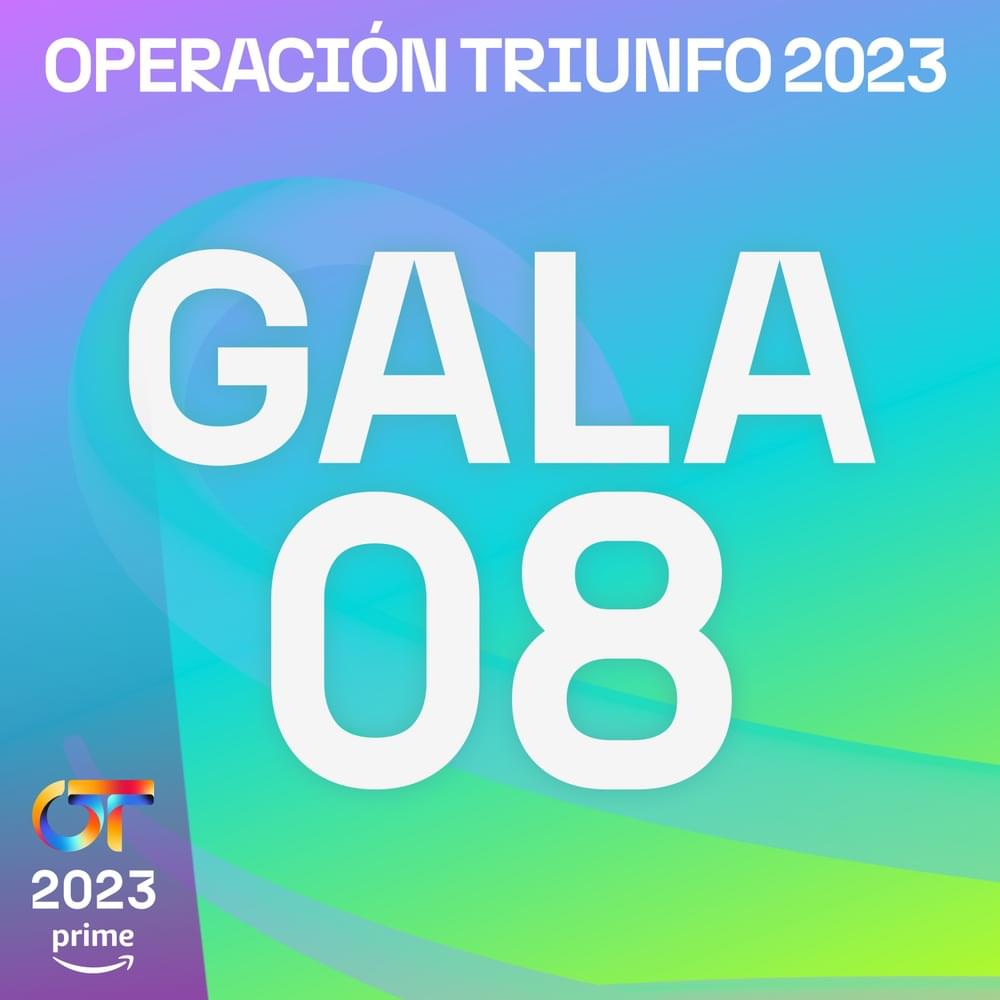 Cover image for OT Gala 8 (Operación Triunfo 2023)