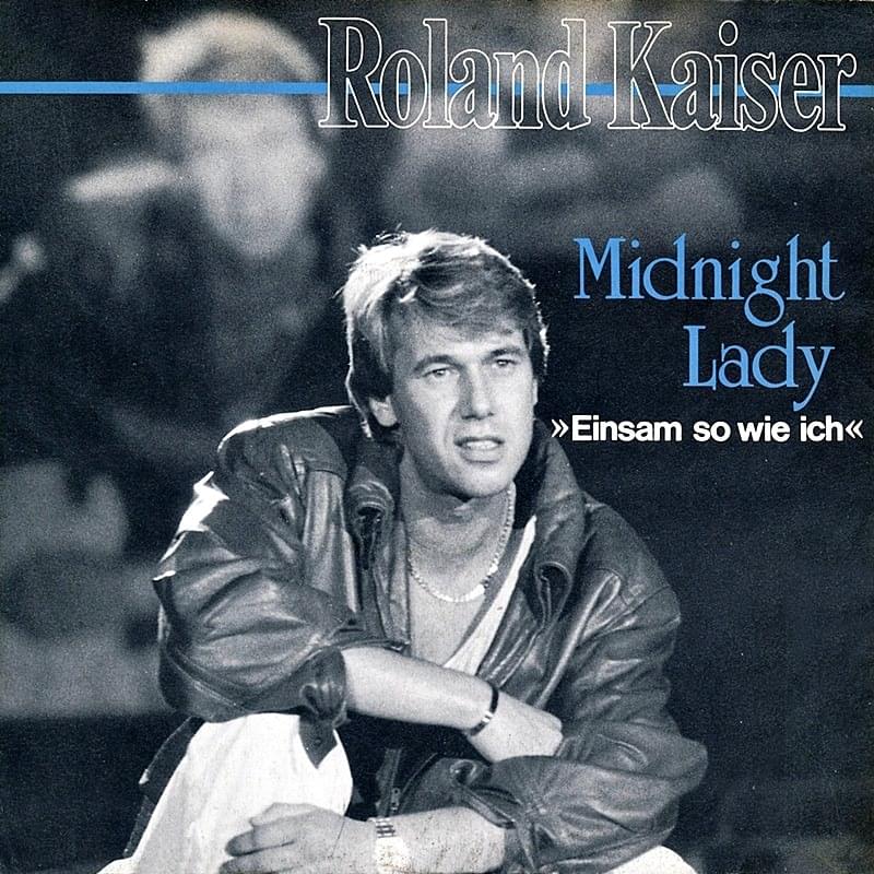 Album cover art for "Midnight Lady (Einsam so wie ich)" by Roland Kaiser