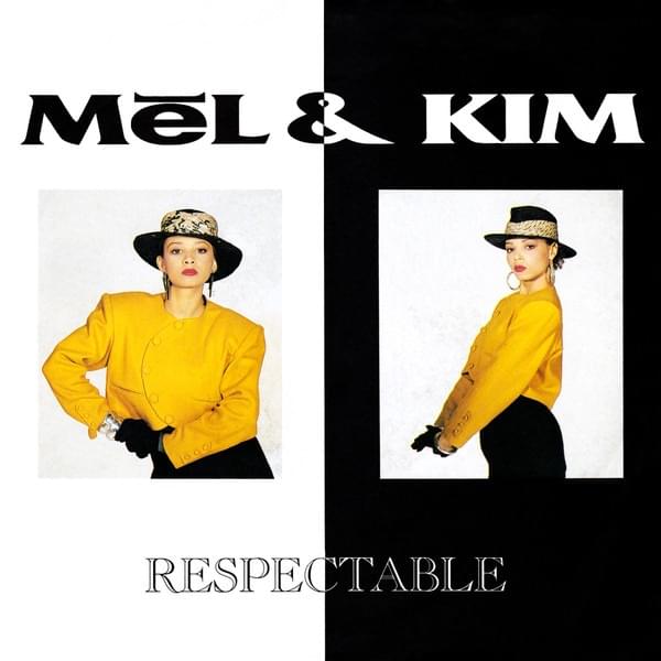 Respectable by Mel & Kim