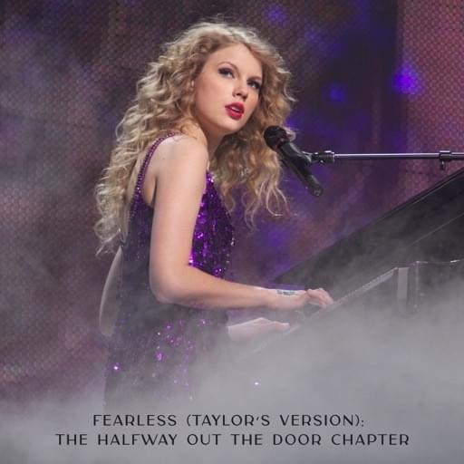 Cover image for Fearless (Taylor’s Version): The Halfway Out the Door Chapter