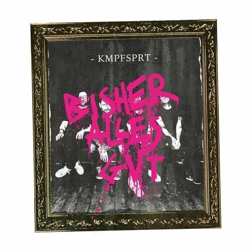 Album cover art for "Bisher alles gut" by KMPFSPRT