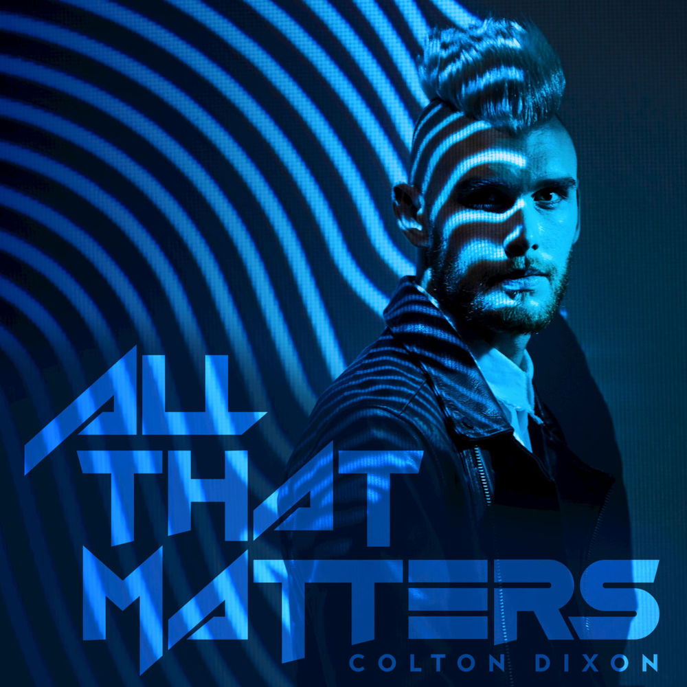 Album cover art for "All That Matters" by Colton Dixon