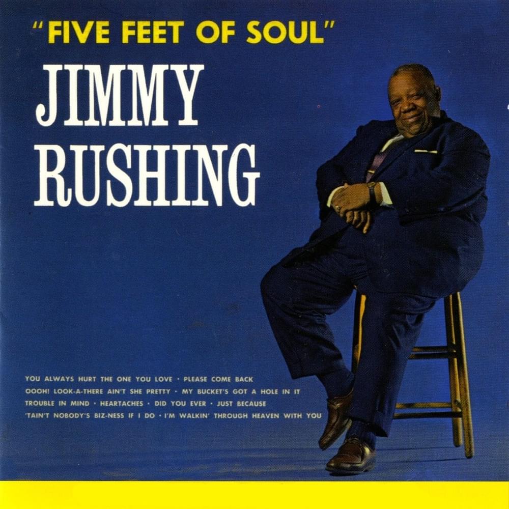 My Bucket’s Got A Hole In It by Jimmy Rushing
