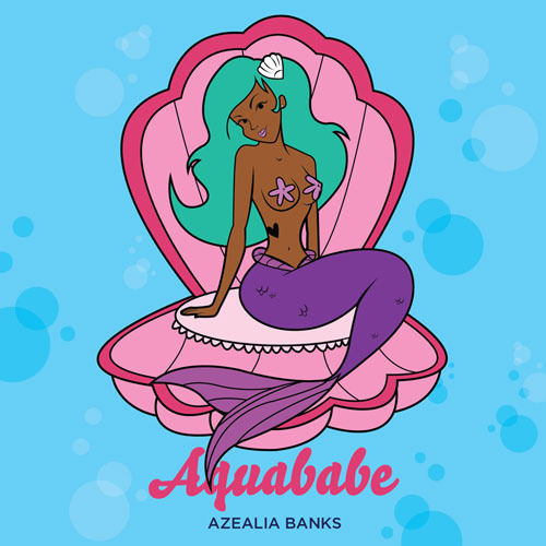 Album cover art for "Aquababe" by Azealia Banks