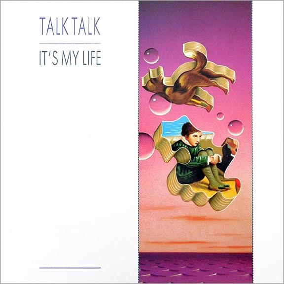 Album cover art for "It’s My Life" by Talk Talk
