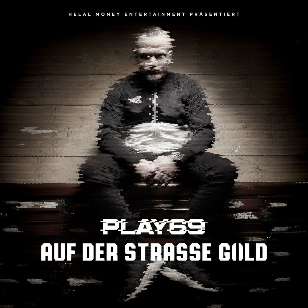 Album cover art for "Auf der Straße Gold" by Play69
